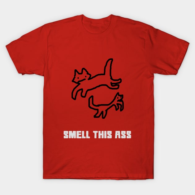 Smell this ass T-Shirt by Aesthetixx_Wear